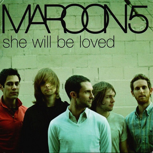 she will be loved, maroon 5